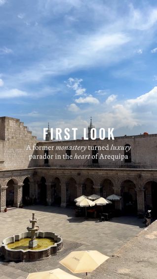 First look: A former monastery turned luxury parador in the heart of Arequipa
